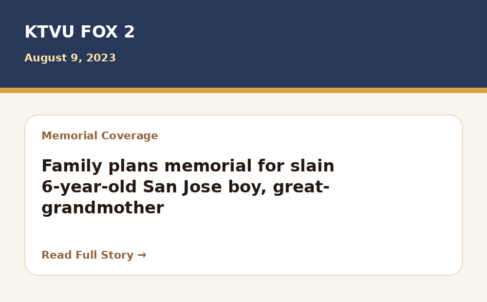 KTVU FOX 2 article preview: Family plans memorial for slain 6-year-old San Jose boy, great-grandmother