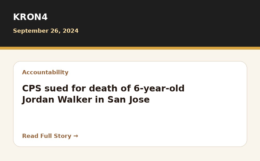 KRON4 article preview: CPS sued for death of 6-year-old Jordan Walker in San Jose